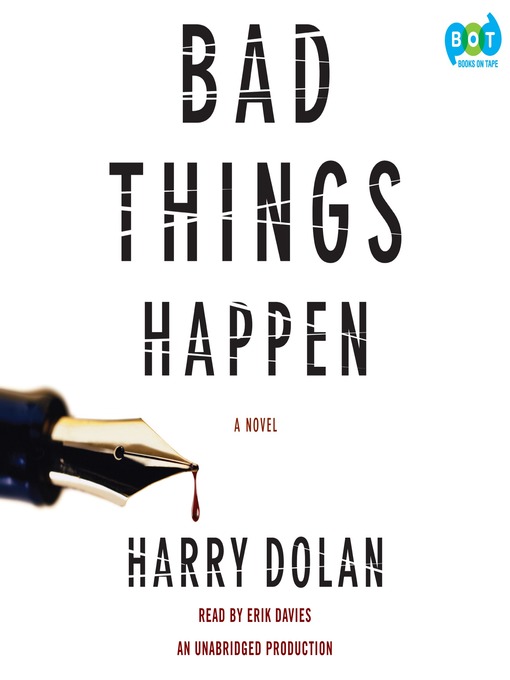 Title details for Bad Things Happen by Harry Dolan - Available